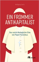 Wolfgang Sachs - Ein frommer Antikapitalist