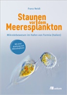 Franz Neidl - Staunen vor dem Meeresplankton