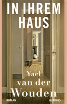 Yael van der Wouden - In ihrem Haus