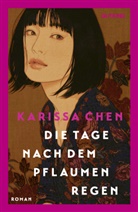 Karissa Chen - Die Tage nach dem Pflaumenregen