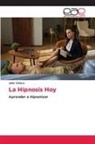 Julio Ciriaco - La Hipnosis Hoy