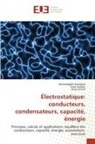 Areej Hateef, Mohammed Rasheed, Tarek Saidani - Électrostatique: conducteurs, condensateurs, capacité, énergie
