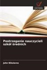John Nikolaros - Postrzeganie nauczycieli szkól srednich