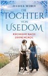 Jessica Weber - Die Töchter von Usedom - Rückkehr nach Swinemünde