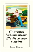 Christian Sch&uuml;nemann - Bis die Sonne scheint