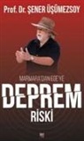 Sener Üsümezsoy - Marmaradan Egeye Deprem Riski