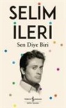 Selim Ileri - Sen Diye Biri