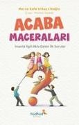 Merve Safa Erbas Likoglu - Acaba Maceralari - Imanla Ilgili Akla Gelen Ilk Sorular