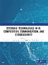 Ali Tanweer, Jaume Anguera, Kumar Manoj, Suman Lata Tripathi, Suman Lata Tripathy - Emerging Technologies in AI, Computation, Communication, and Cybersecurity