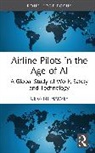 Geraint Harvey, Harvey Geraint - Airline Pilots in the Age of Ai
