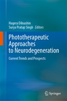 Hagera Dilnashin, Pratap Singh, Surya Pratap Singh - Phototherapeutic Approaches to Neurodegeneration
