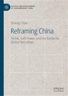 Shaoyu Yuan - Reframing China