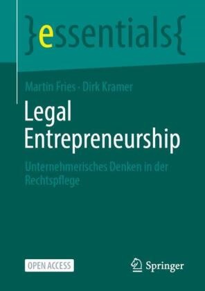 Martin Fries, Dirk Kramer - Legal Entrepreneurship - Unternehmerisches Denken in der Rechtspflege. DE