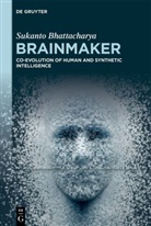 Sukanto Bhattacharya - Brainmaker