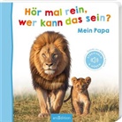 Hör mal rein, wer kann das sein? - Mein Papa