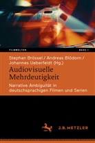 Andreas Blödorn, Stephan Brössel, Johannes Ueberfeldt - Audiovisuelle Mehrdeutigkeit