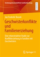 Jan Frederik Bossek - Geschwisterkonflikte und Familienerziehung