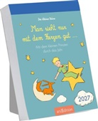 Antoine de Saint-Exupéry, Antoine de Saint-Exupéry - Abreißkalender Man sieht nur mit dem Herzen gut 2027