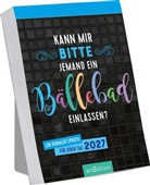 Abreißkalender Kann mir bitte jemand ein Bällebad einlassen? 2027