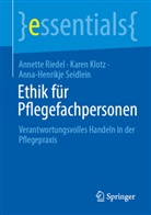 Karen Klotz, Annette Riedel, Anna-Henrikje Seidlein - Ethik für Pflegefachpersonen