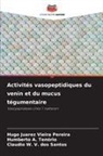 Humberto A. Tenório, Claudio W. V. dos Santos, Hugo Juarez Vieira Pereira - Activités vasopeptidiques du venin et du mucus tégumentaire