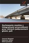 Yamuna Bhagwat, Nikhil Jambhale, Rajkumar Raikar - Zachowanie mostów z integralnymi przyczólkami przy róznych polaczeniach glowic pali