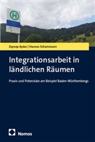 Zeynep Aydar, Hannes Schammann - Integrationsarbeit in ländlichen Räumen