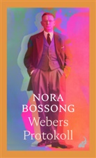 Nora Bossong - Webers Protokoll