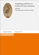 Christoph Pieper, Schulz, Verena Schulz - Forgetting and Power in Greek and Latin Literature