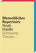 Noah Haidle - Menschliches Repertoire
