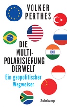 Volker Perthes - Die Multipolarisierung der Welt
