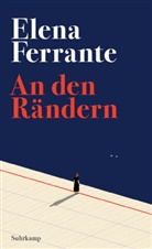 Elena Ferrante - An den Rändern