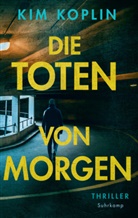 Kim Koplin, Thomas Wörtche - Die Toten von morgen