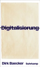 Dirk Baecker - Digitalisierung