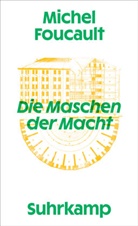 Michel Foucault - Die Maschen der Macht