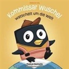 Thomas Rackwitz, Vera Schneider - Kommissar Wuschel watschelt um die Welt