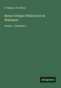 P. Meyer, Ch. Morel - Revue critique d'histoire et de littérature Année 1, Semestre 2