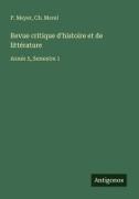 P. Meyer, Ch. Morel - Revue critique d'histoire et de littérature Année 5, Semestre 1