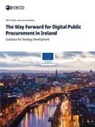 Oecd - The Way Forward for Digital Public Procurement in Ireland
