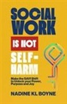 Nadine Kl Boyne - Social work is not Self-Harm