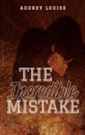 Audrey Louise - The Incredible Mistake