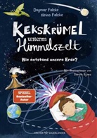 Dagmar Falcke, Heino Falcke, Gareth Ryans - Kekskrümel unterm Himmelszelt. Wie entstand unsere Erde?