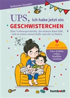 Katharina Spangler - Ups, ich habe jetzt ein Geschwisterchen