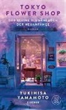 Yukihisa Yamamoto - Tokyo Flower Shop – Der kleine Blumenladen der Neuanfänge