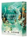 K. X. Song - The Dragon Wakes With Thunder