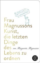 Margareta Magnusson - Frau Magnussons Kunst, die letzten Dinge des Lebens zu ordnen