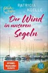 Patricia Koelle - Der Wind in unseren Segeln