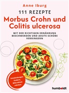 Anne Iburg - 111 Rezepte - Morbus Crohn und Colitis Ulcerosa