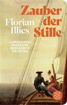 Florian Illies - Zauber der Stille
