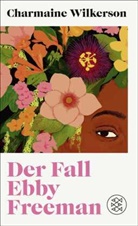 Charmaine Wilkerson - Der Fall Ebby Freeman